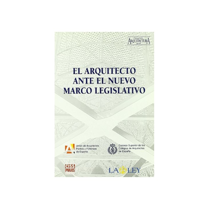 El arquitecto ante el nuevo marco legislativo